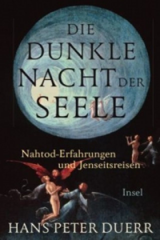 Kniha Die dunkle Nacht der Seele Hans Peter Duerr