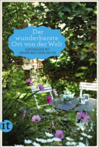 Kniha 'Der wunderbarste Ort von der Welt' Johann Wolfgang Goethe