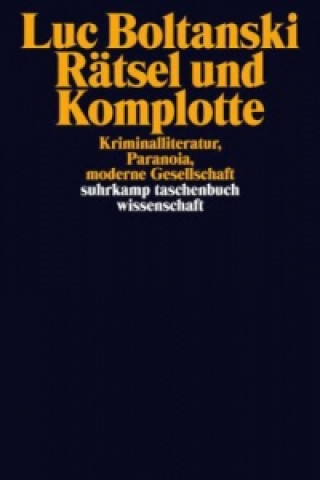 Kniha Rätsel und Komplotte Luc Boltanski