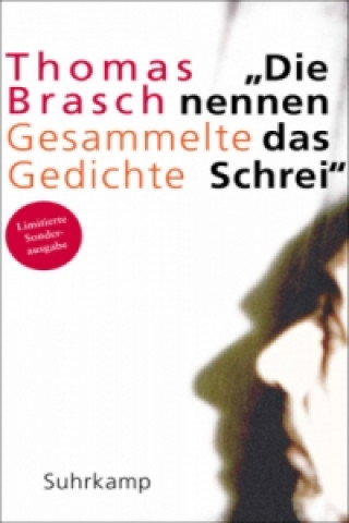 Kniha "Die nennen das Schrei" Thomas Brasch