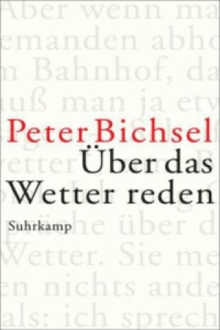 Kniha Über das Wetter reden Peter Bichsel