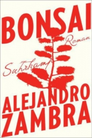 Kniha Bonsai Alejandro Zambra