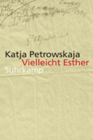 Книга Vielleicht Esther Katja Petrowskaja