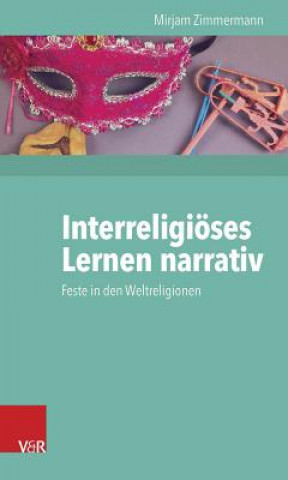 Książka Interreligiöses Lernen narrativ Mirjam Zimmermann