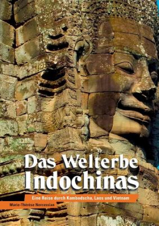 Kniha Welterbe Indochinas Marie-Therese Nercessian