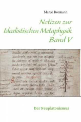 Knjiga Notizen zur Idealistischen Metaphysik V Marco Bormann