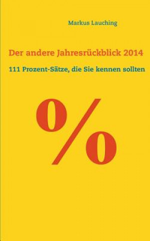 Carte % - Der andere Jahresruckblick 2014 Markus Lauching
