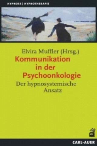 Książka Kommunikation in der Psychoonkologie Elvira Muffler