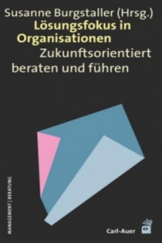 Книга Lösungsfokus in Organisationen Susanne Burgstaller