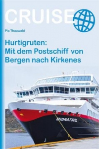 Kniha Hurtigruten: Mit dem Postschiff von Bergen nach Kirkenes Pia Thauwald