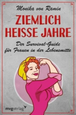 Buch Ziemlich heiße Jahre Monika von Ramin