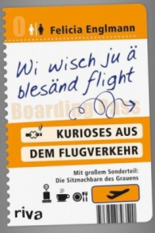 Kniha Wi wisch ju ä blesänd flight Felicia Englmann