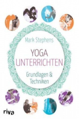 Knjiga Yoga unterrichten Mark Stephens