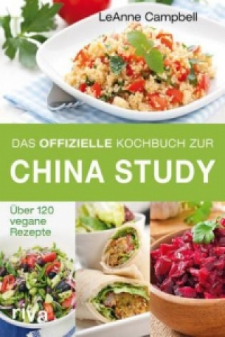 Knjiga Das offizielle Kochbuch zur China Study LeAnne Campbell