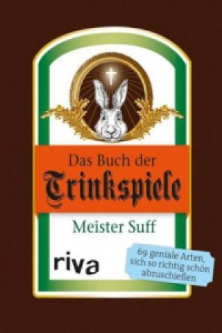 Knjiga Das Buch der Trinkspiele Meister Suff