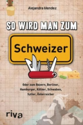 Libro So wird man zum Schweizer Alejandra Mendez