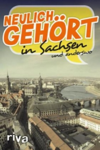 Livre Neulich gehört in Sachsen 