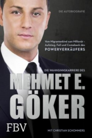 Kniha Die Wahnsinnskarriere des Mehmet E. Göker Mehmet Göker