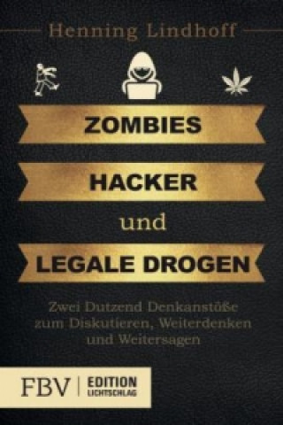 Książka Zombies, Hacker und legale Drogen Henning Lindhoff