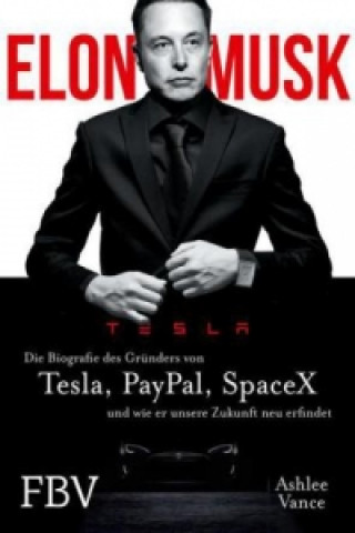 Knjiga Elon Musk Ashlee Vance