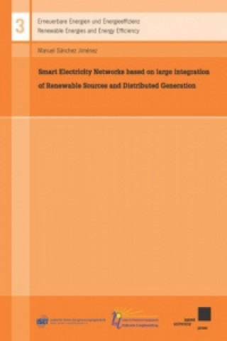 Carte Smart Electricity Networks based on large integration of Renewable Sources and Distributed Generation Manuel Sánchez Jiménez