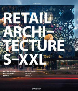 Carte Retail Architecture S-XXL: Development, Design, Projects Jons Messedat
