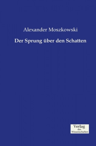 Carte Sprung uber den Schatten Alexander Moszkowski