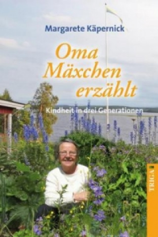 Kniha Oma Mäxchen erzählt Margarete Käpernick