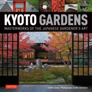 Könyv Kyoto Gardens Judith Clancy