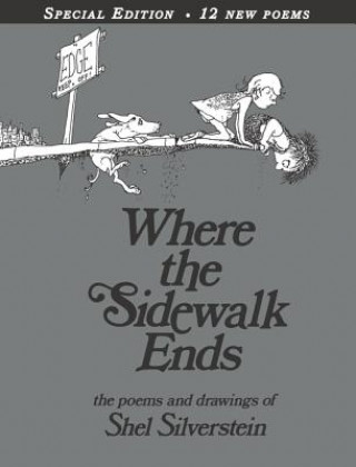 Книга Where the Sidewalk Ends Special Edition with 12 Extra Poems Shel Silverstein