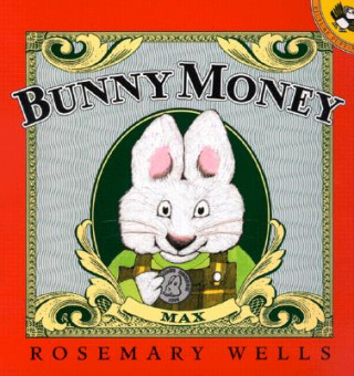 Kniha Bunny Money Rosemary Wells