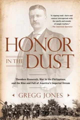 Knjiga Honor in the Dust Gregg Jones