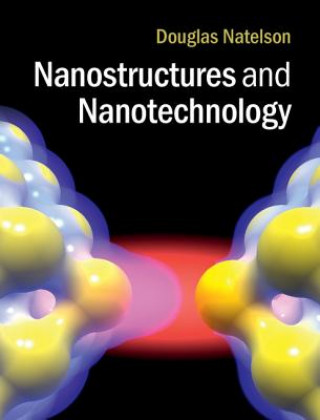 Carte Nanostructures and Nanotechnology Douglas Natelson