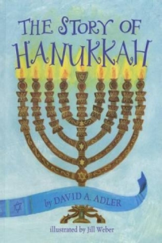 Könyv Story of Hanukkah David A Adler