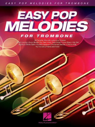 Kniha Easy Pop Melodies for Trombone (Book/CD) Hal Leonard Publishing Corporation