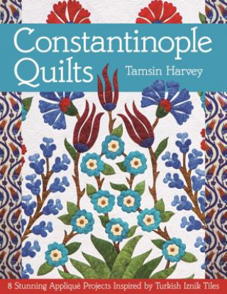 Könyv Constantinople Quilts Tamsin Harvey