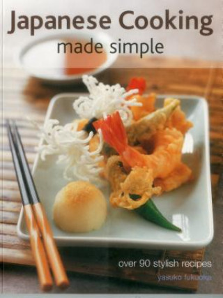 Könyv Japanese Cooking Made Simple Yasuko Fukuoda