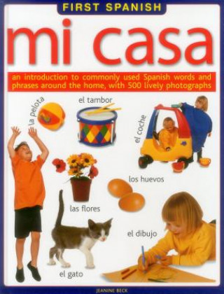 Kniha First Spanish: Mi Casa Jeanine Beck