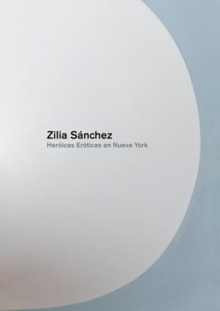 Kniha Zilia Sánchez Zilia Sánchez