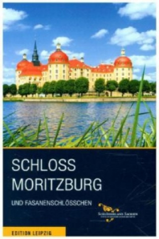 Könyv Schloss Moritzburg und Fasanenschlösschen Matthias Donath