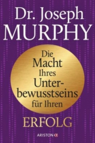 Book Die Macht Ihres Unterbewusstseins für Ihren Erfolg Joseph Murphy