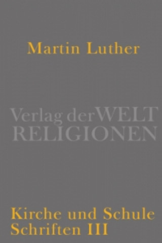 Książka Kirche und Schule Martin Luther