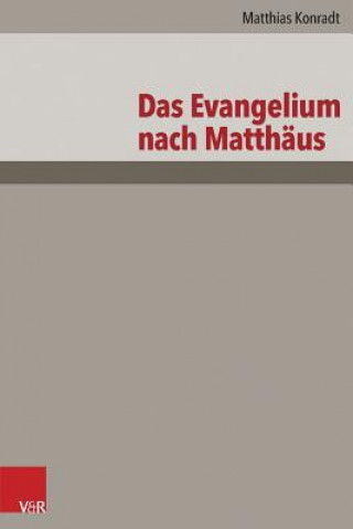 Kniha Das Neue Testament Deutsch (NTD) - Neubearbeitungen Matthias Konradt