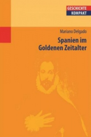 Könyv Das Spanische Jahrhundert Mariano Delgado