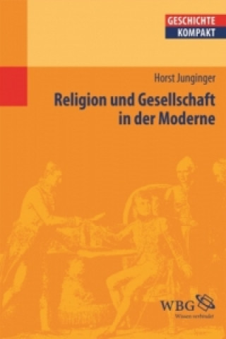 Książka Religionsgeschichte Deutschlands in der Moderne Horst Junginger