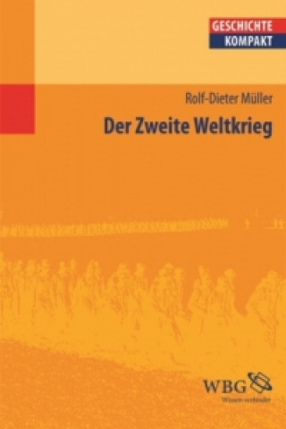 Kniha Der Zweite Weltkrieg Rolf-Dieter Müller