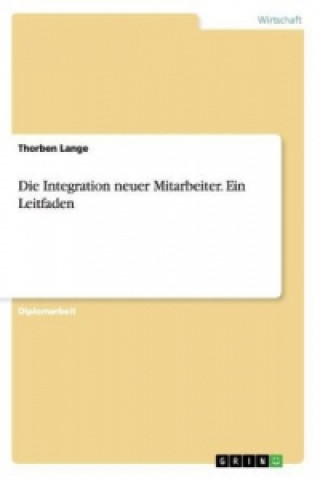 Knjiga Integration neuer Mitarbeiter. Ein Leitfaden Thorben Lange