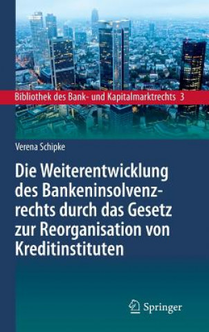 Carte Weiterentwicklung Des Bankeninsolvenzrechts Durch Das Gesetz Zur Reorganisation Von Kreditinstituten Verena Schipke