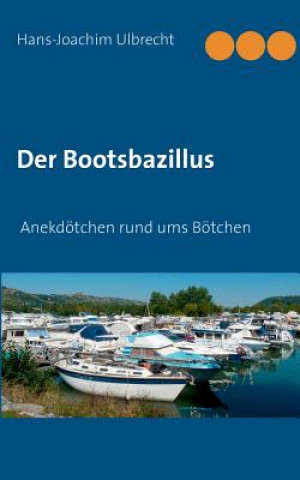 Книга Bootsbazillus Hans-Joachim Ulbrecht
