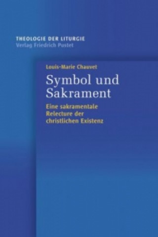 Kniha Symbol und Sakrament Louis-Marie Chauvet